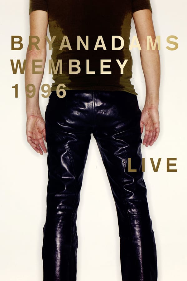 Cover of the movie Bryan Adams: Wembley Live 1996