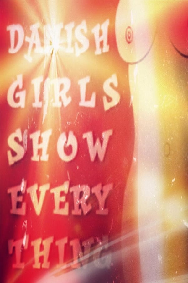 Cover of the movie Danish Girls Show Everything