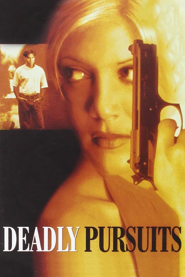 Cover of the movie Deadly Pursuits
