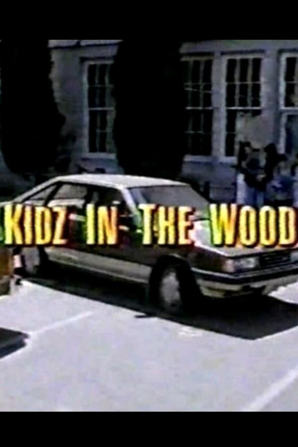Cover of the movie Kidz in the Wood