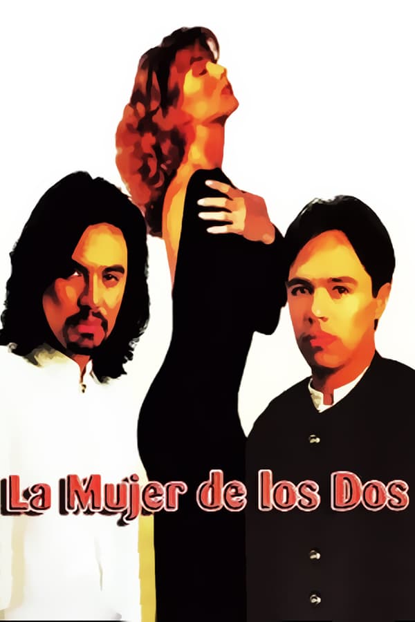 Cover of the movie La mujer de los dos