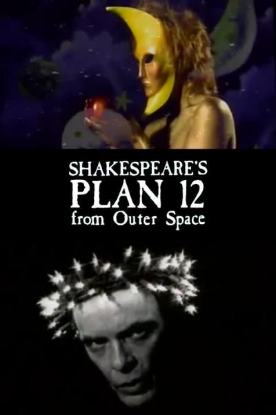Cover of the movie Shakespeare's Plan 12 from Outer Space