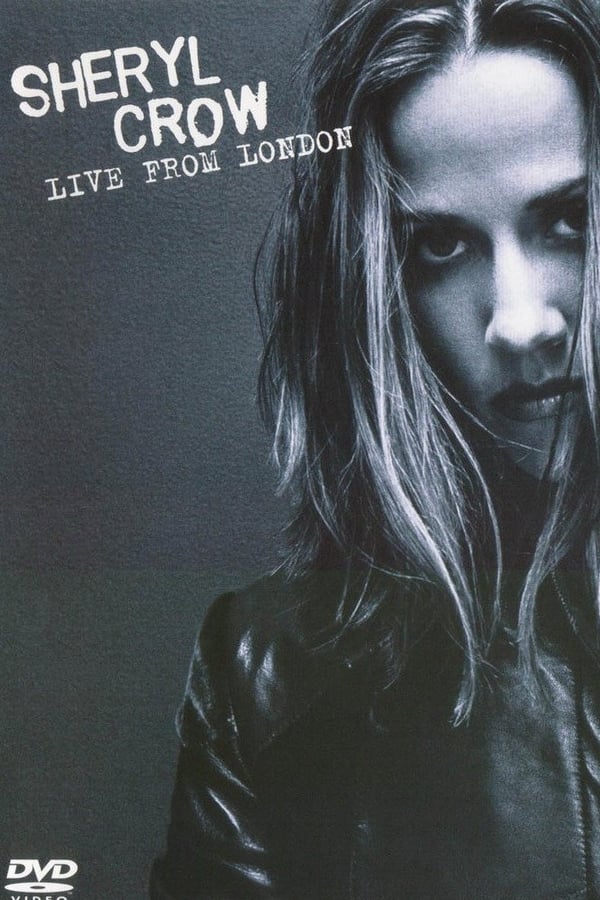 Cover of the movie Sheryl Crow Live from London