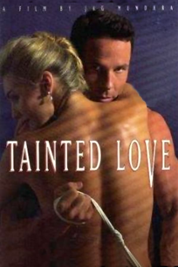 Cover of the movie Tainted Love