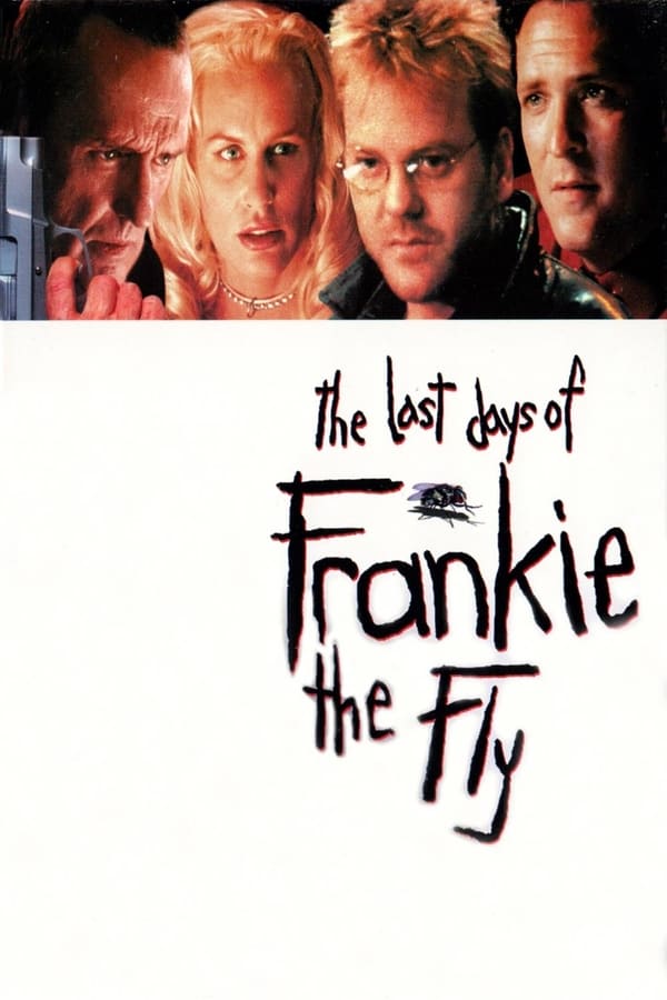 Cover of the movie The Last Days of Frankie the Fly