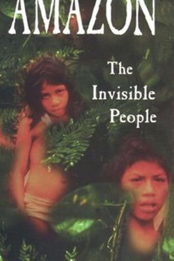 Cover of the movie Amazon: The Invisible People