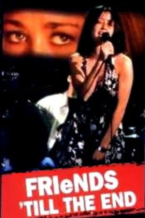 Cover of the movie Friends 'Til The End