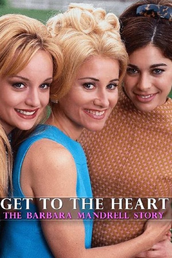 Cover of the movie Get to the Heart: The Barbara Mandrell Story