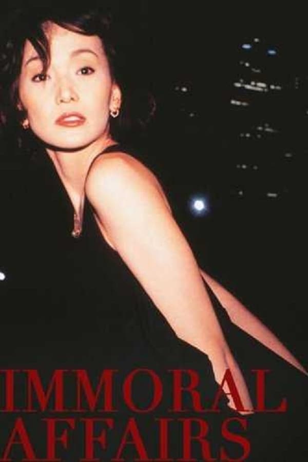 Cover of the movie Immoral Affairs