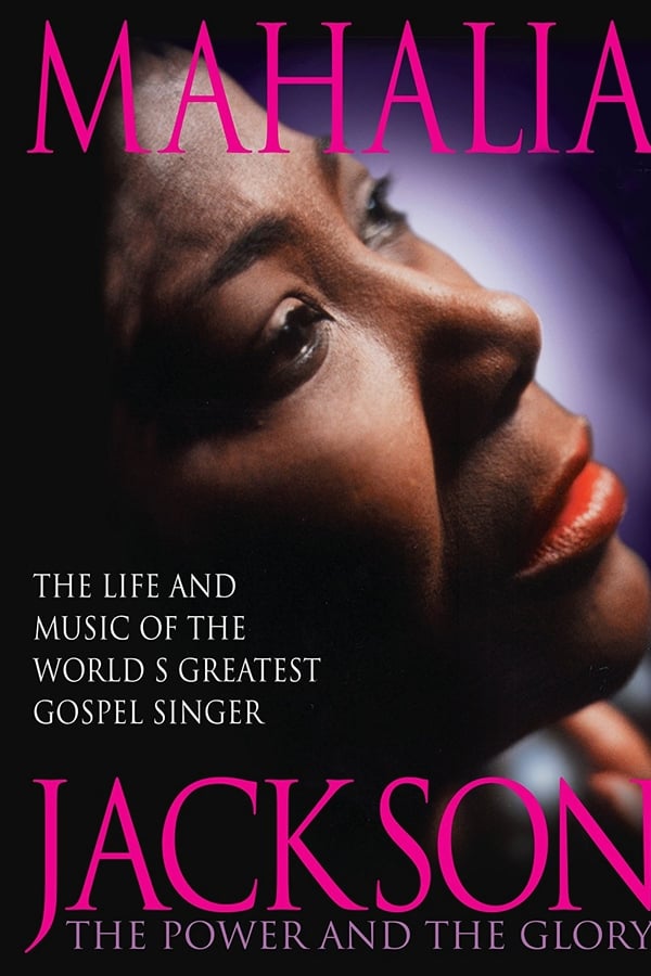 Cover of the movie Mahalia Jackson: The Power and the Glory