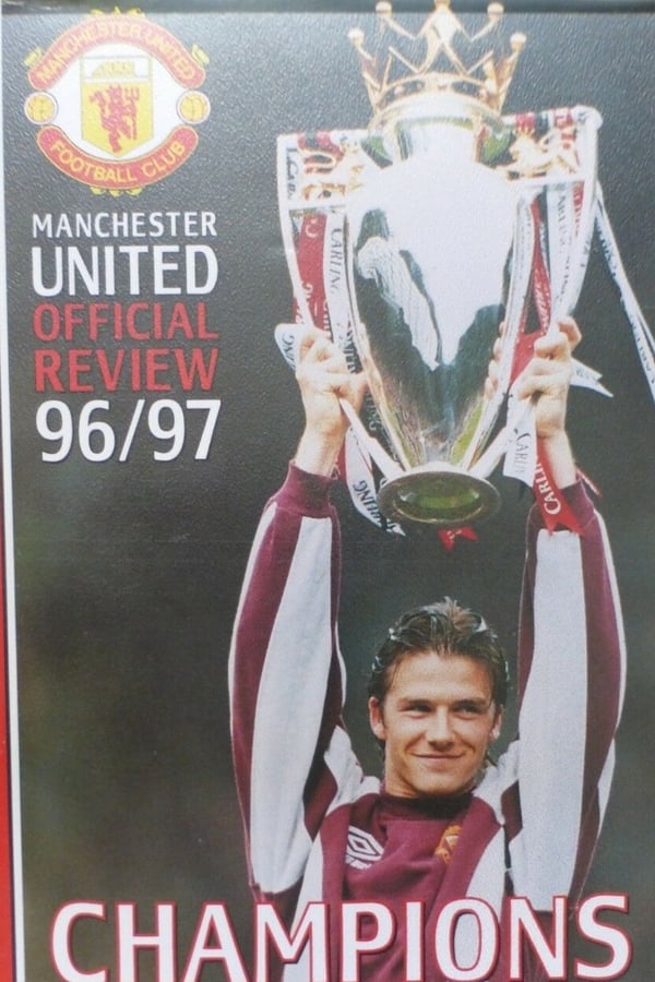 Cover of the movie Manchester United - Official Review 1996/97 - Champions Again!