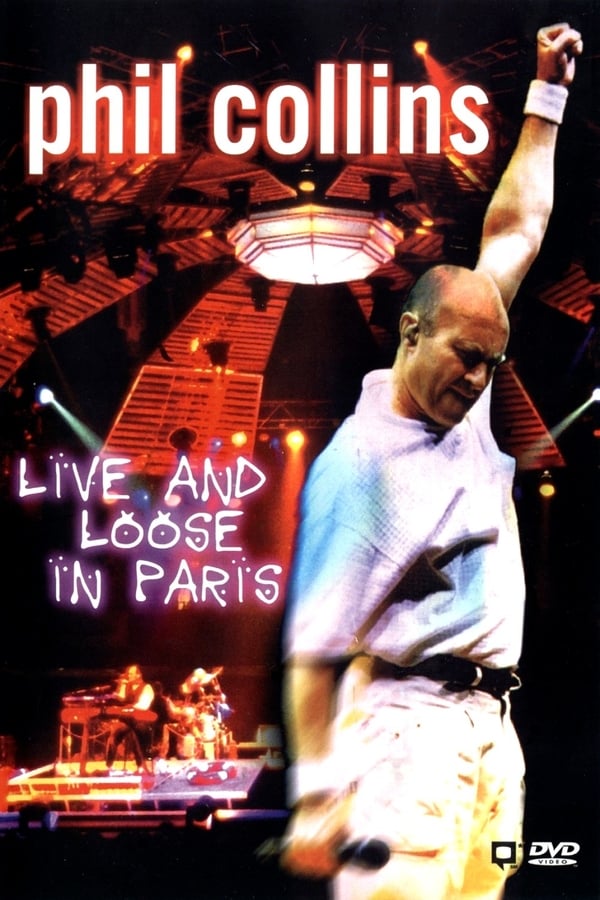 Cover of the movie Phil Collins: Live and Loose in Paris