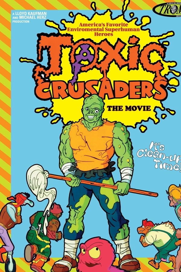 Cover of the movie Toxic Crusaders The Movie