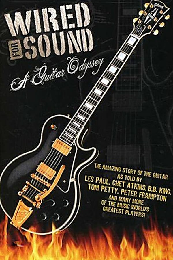 Cover of the movie Wired for Sound: A Guitar Odyssey