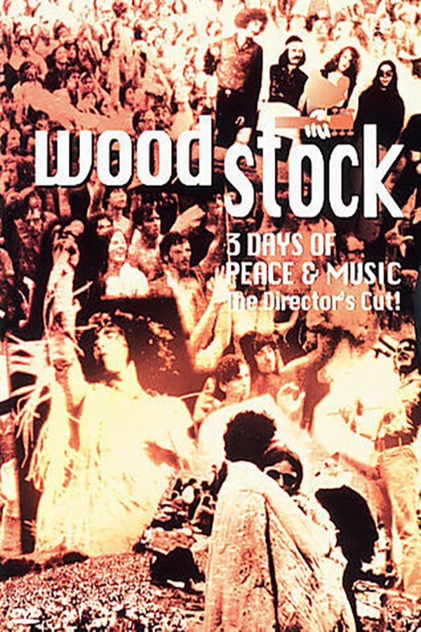 Cover of the movie Woodstock: 3 Days of Peace and Music, The Director's Cut