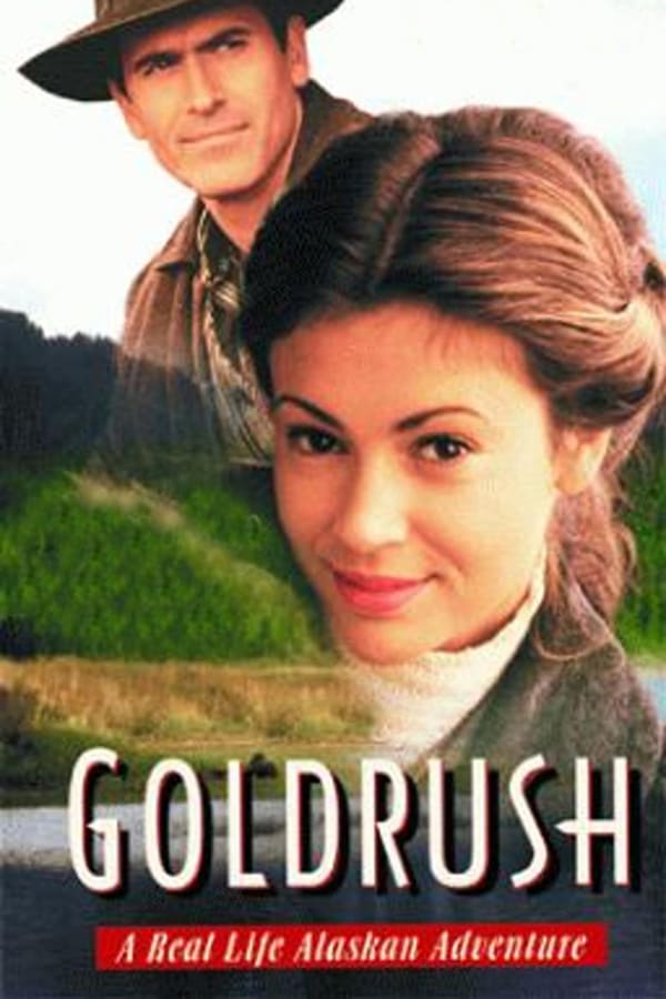 Cover of the movie Goldrush: A Real Life Alaskan Adventure