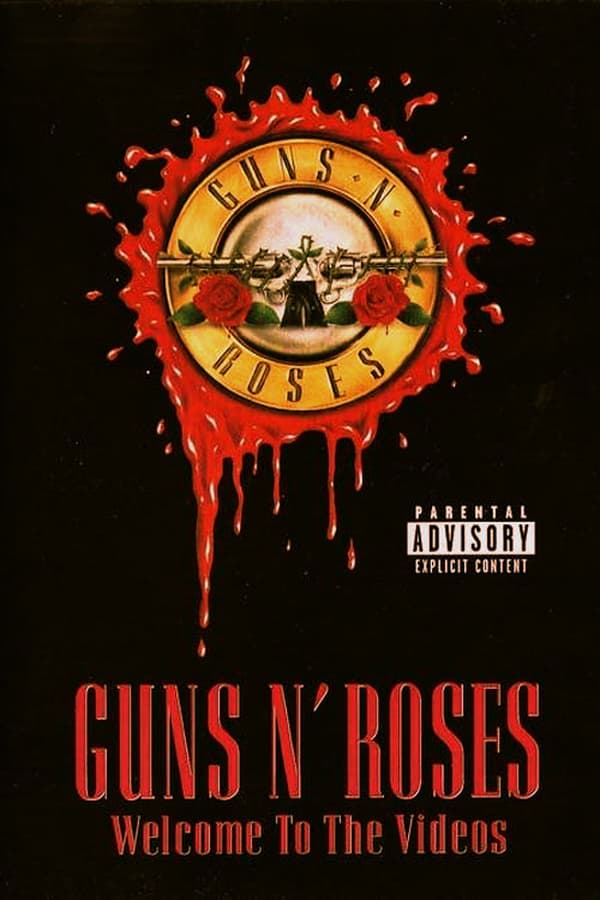 Cover of the movie Guns N' Roses: Welcome to the Videos