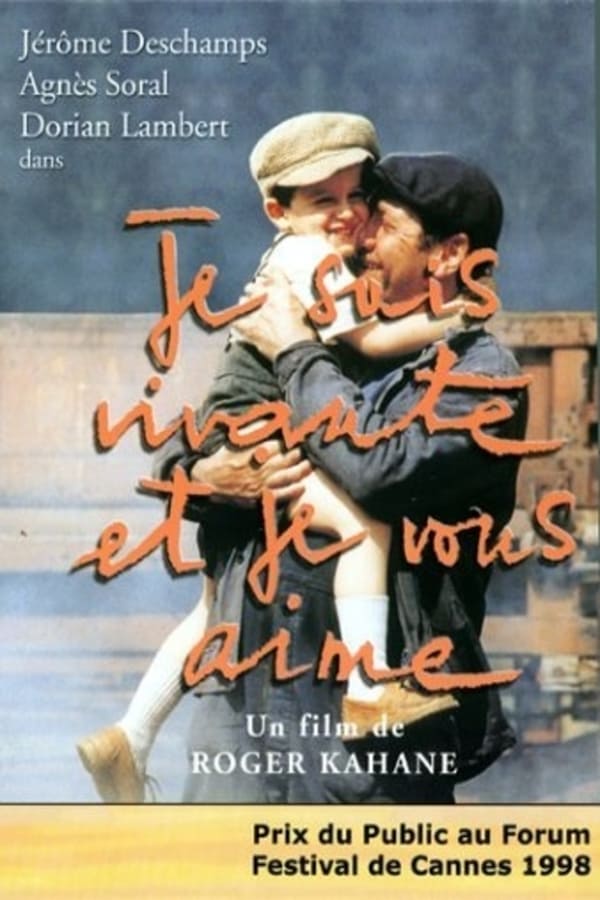 Cover of the movie Je suis vivante et je vous aime