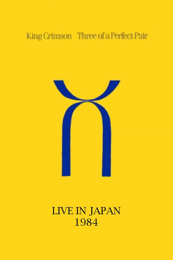 Cover of the movie King Crimson: Three of a Perfect Pair Live in Japan