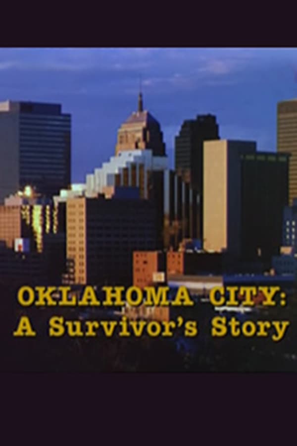 Cover of the movie Oklahoma City: A Survivor's Story