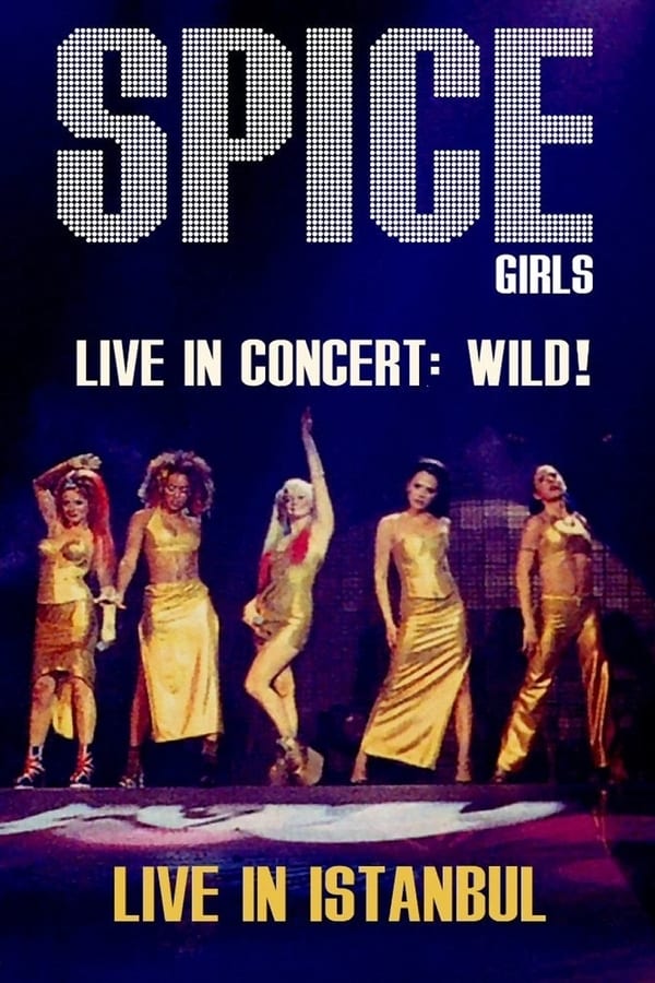 Cover of the movie Spice Girls In Concert Wild!