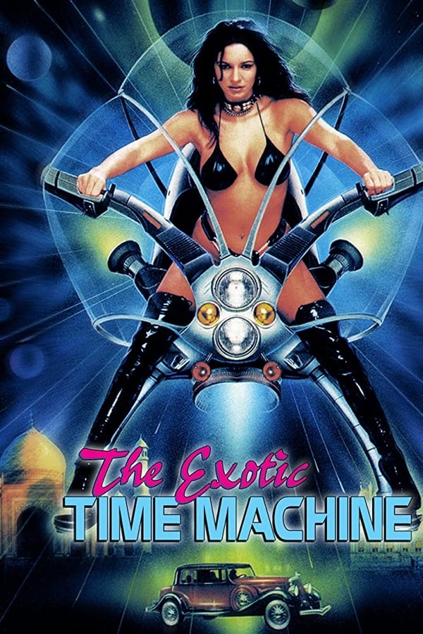 Cover of the movie The Exotic Time Machine