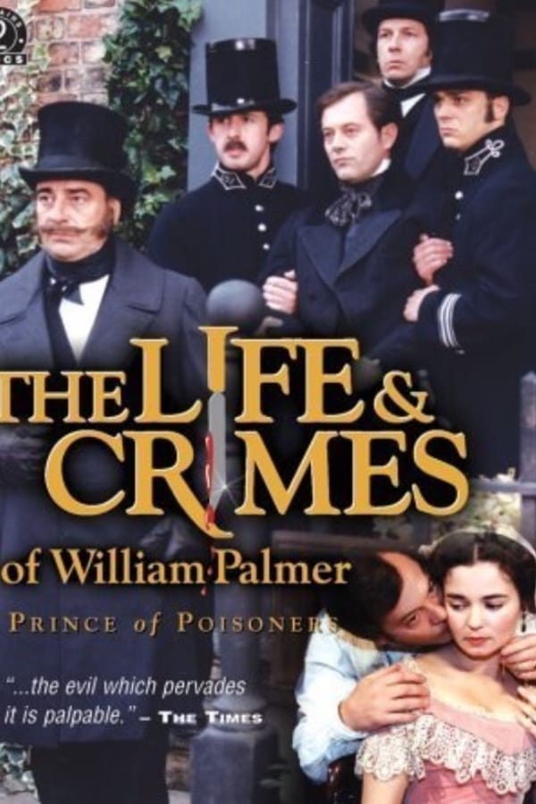 Cover of the movie The Life and Crimes of William Palmer
