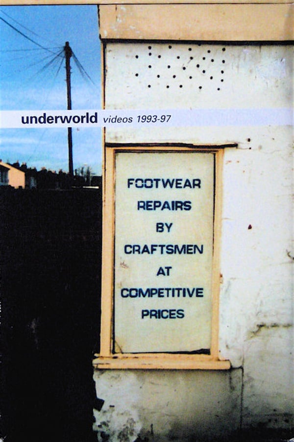 Cover of the movie Underworld Videos 1993-97; Footwear Repairs by Craftsmen at Competitive Prices