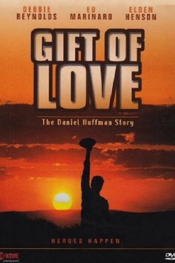 Cover of the movie A Gift of Love: The Daniel Huffman Story