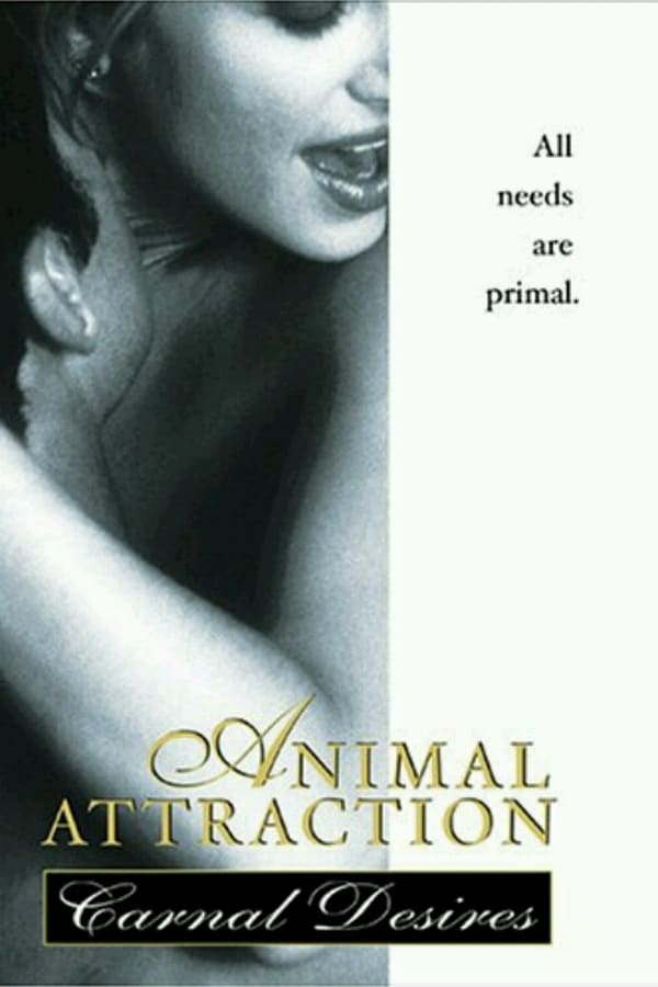 Cover of the movie Animal Attraction: Carnal Desires