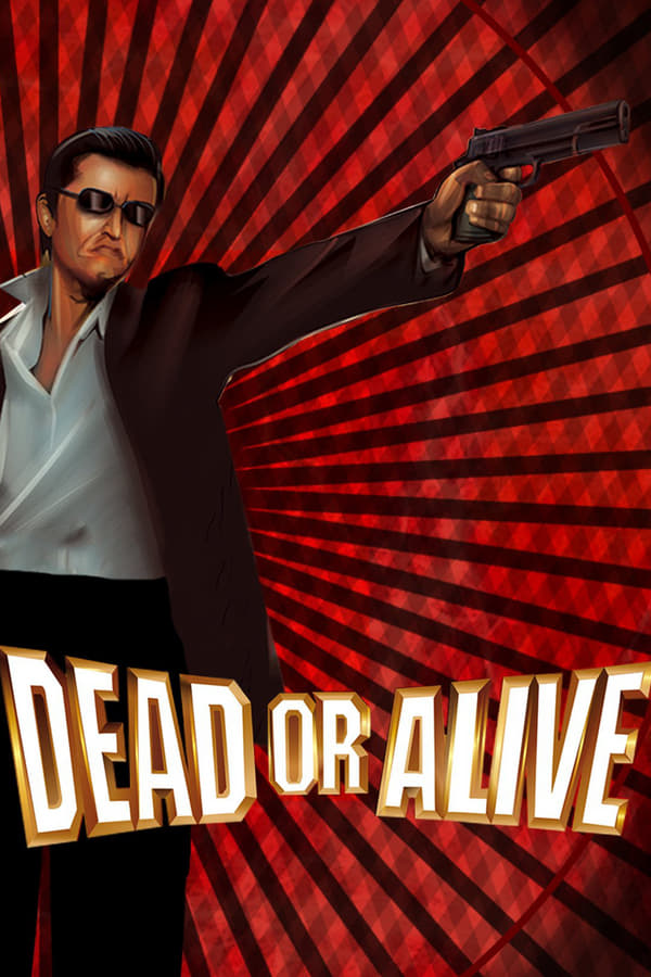 Cover of the movie Dead or Alive
