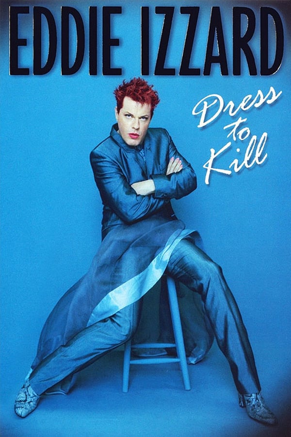 Cover of the movie Eddie Izzard: Dress to Kill