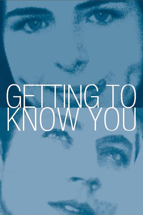Cover of the movie Getting to Know You