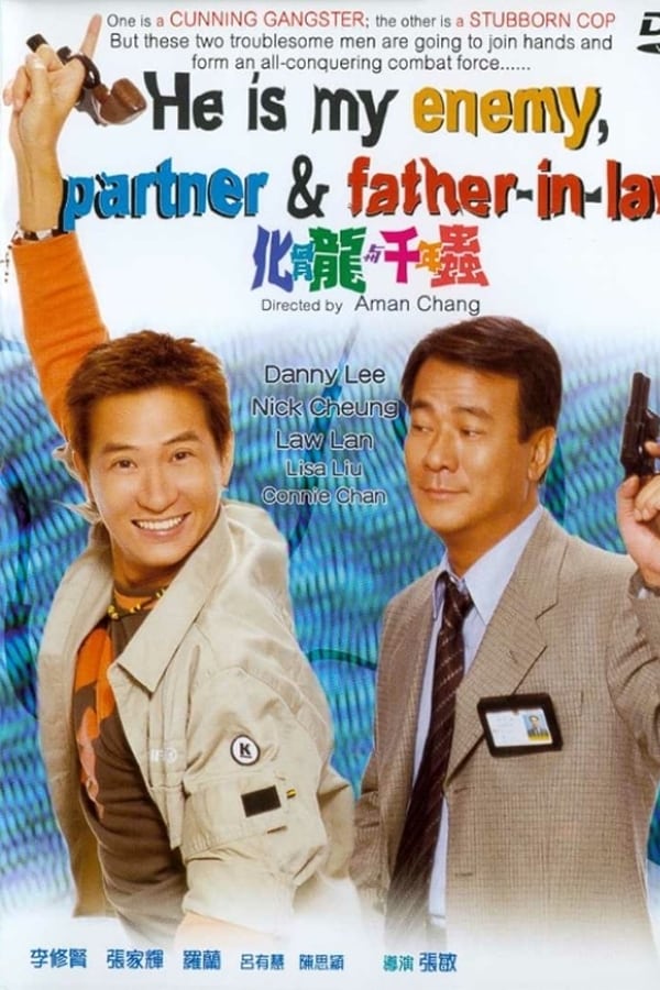 Cover of the movie He Is My Enemy, Partner and Father-In-Law