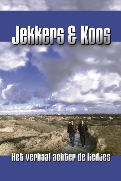 Cover of the movie Jekkers & Koos: Het Verhaal achter de Liedjes