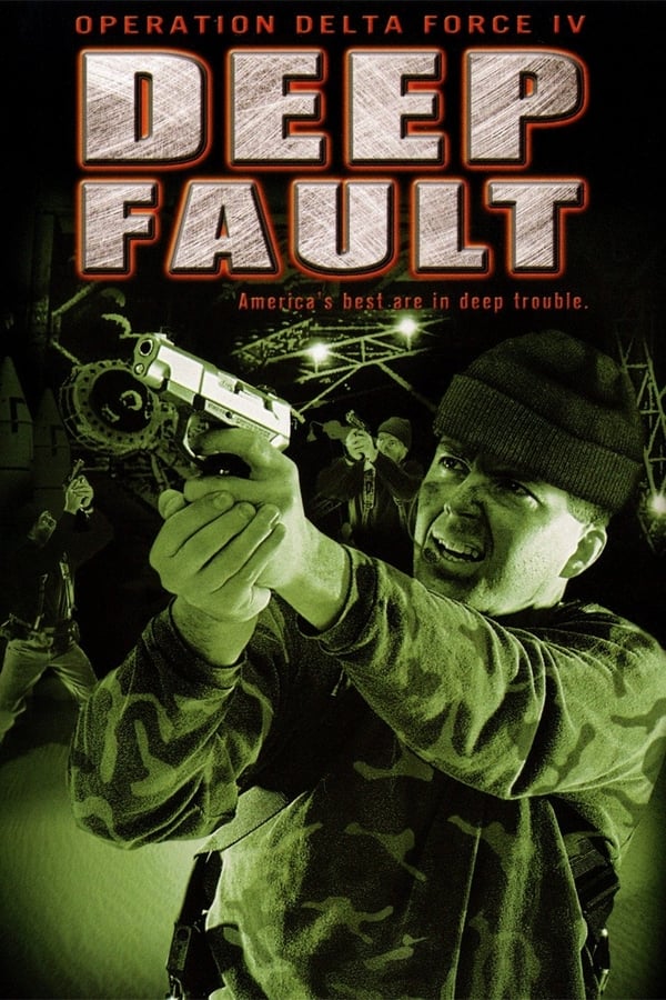 Cover of the movie Operation Delta Force 4: Deep Fault