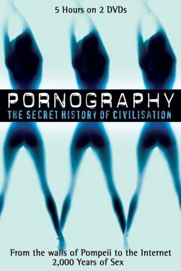 Cover of the movie Pornography: A Secret History of Civilisation