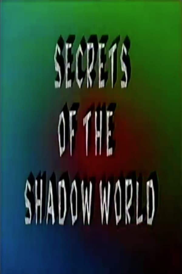 Cover of the movie Secrets of the Shadow World