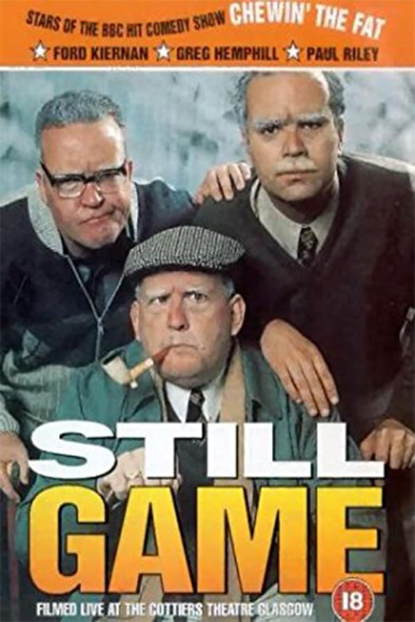 Cover of the movie Still Game - Live At The Cottiers Theatre Glasgow