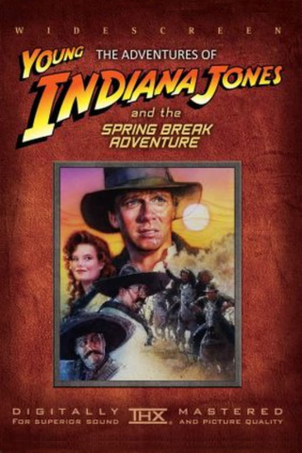 Cover of the movie The Adventures of Young Indiana Jones: Spring Break Adventure