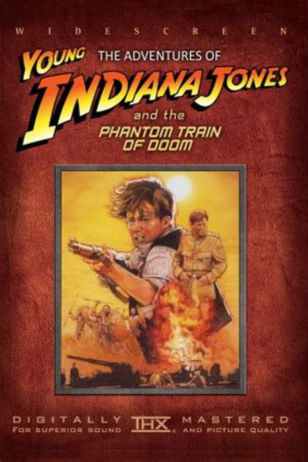 Cover of the movie The Adventures of Young Indiana Jones: The Phantom Train of Doom