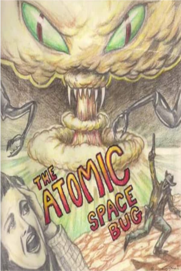 Cover of the movie The Atomic Space Bug