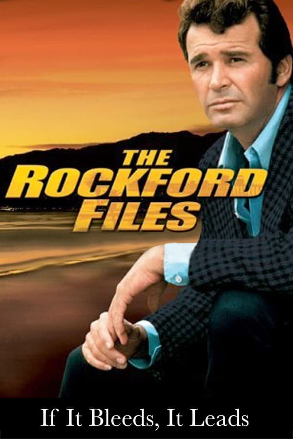 Cover of the movie The Rockford Files: If It Bleeds... It Leads