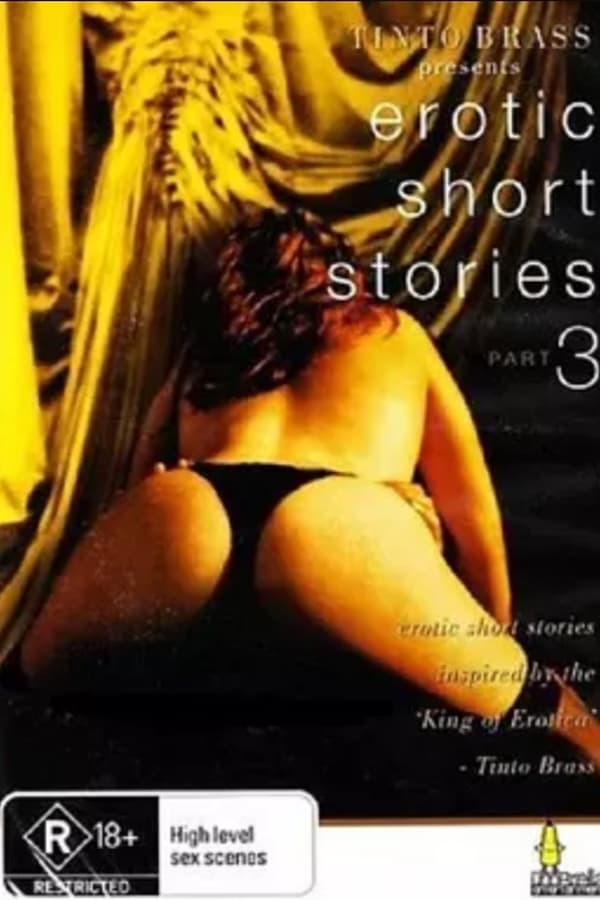 Cover of the movie Tinto Brass Presents Erotic Short Stories: Part 3 - Hold My Wrists Tight