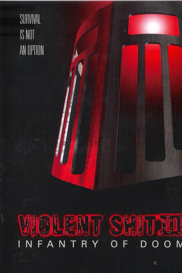 Cover of the movie Violent Shit 3 - Infantry of Doom