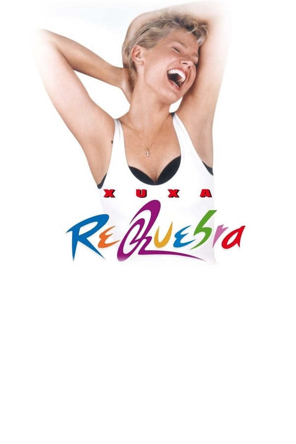 Cover of the movie Xuxa Requebra