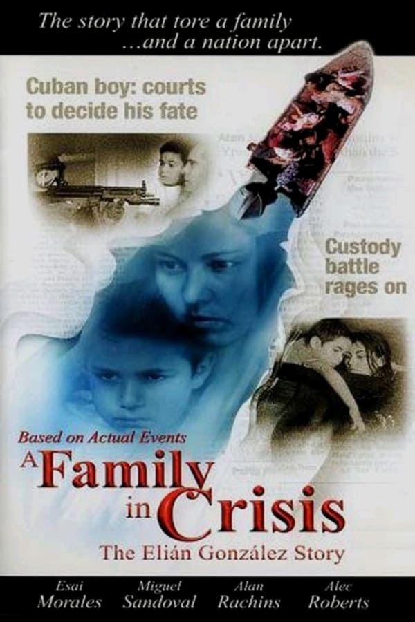 Cover of the movie A Family in Crisis: The Elian Gonzales Story