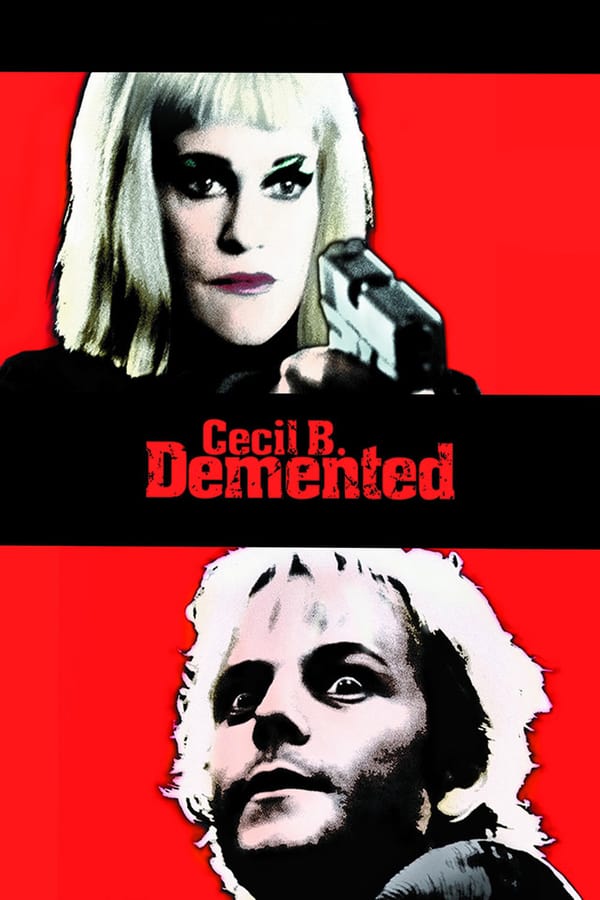 Cover of the movie Cecil B. Demented