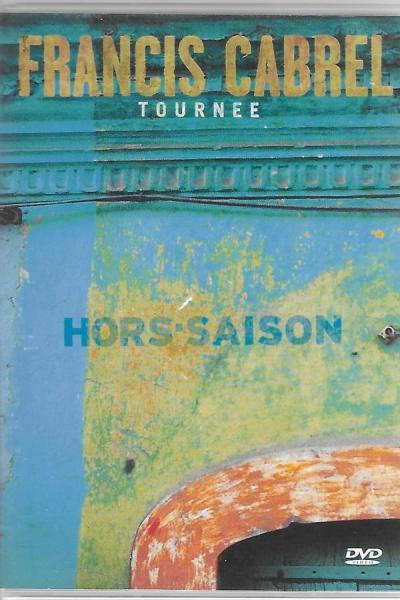 Cover of Francis Cabrel - Tournée Hors-Saison