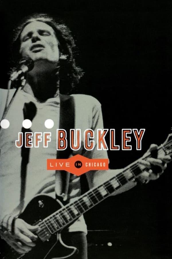 Cover of the movie Jeff Buckley - Live in Chicago